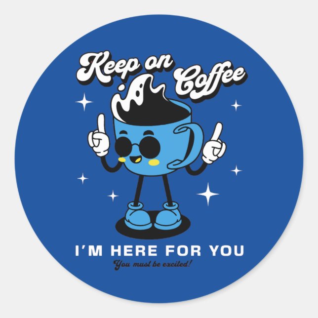 Funny Coffee Retro Mascot -3 Classic Round Sticker (Front)