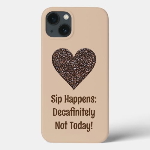 Funny Coffee Saying Phone Case