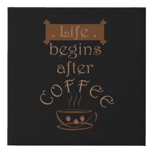 funny coffee sayings faux canvas print