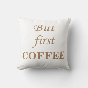 Funny Coffee sayings Throw Pillow
