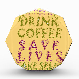 Funny Coffee Selfie Quote Design Acrylic Award