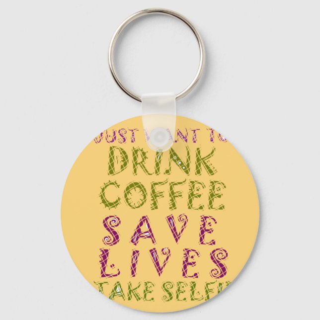 Funny Coffee Selfie Quote Design Keychain (Front)