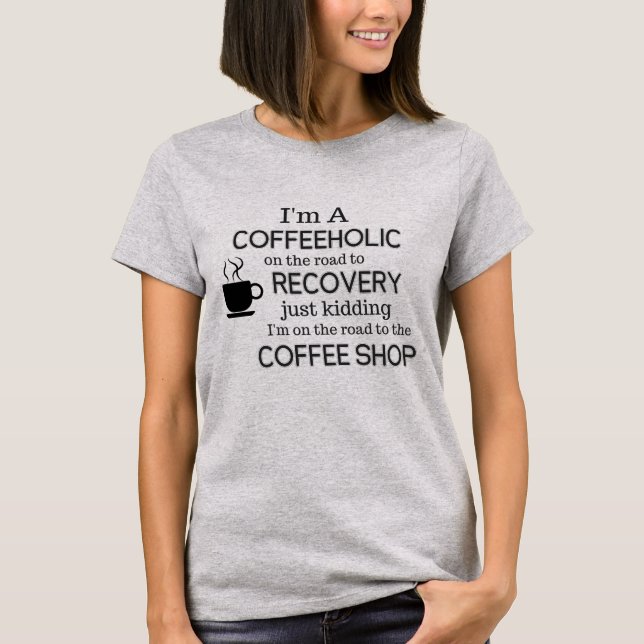 Funny Coffee Shirt (Front)