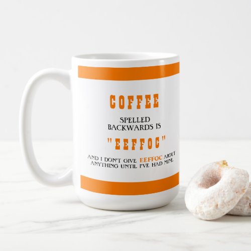 Funny Coffee Spelled Backwards is Eeffoc  Orange Coffee Mug