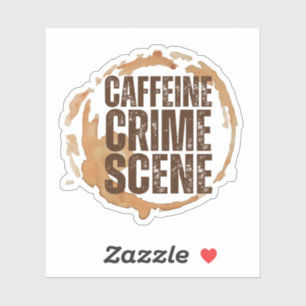 Funny Coffee Stain for Coffee Lovers Quote Sticker