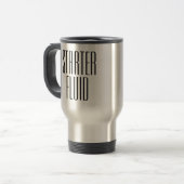 Funny Coffee Starter Fluid Travel Mug (Front Left)