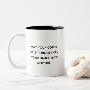 May Your Coffee Be Stronger Than Your Daughter's Attitude - Engraved  Stainless Steel Tumbler, Funny Parent Gift, Mom Tumbler