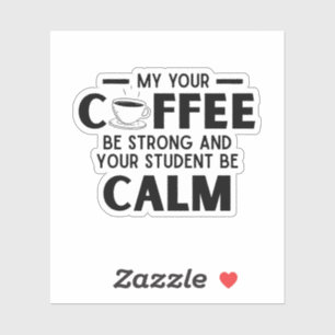 funny coffee teacher sticker