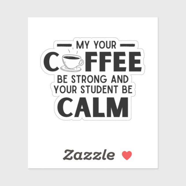 funny coffee teacher sticker (Sheet)