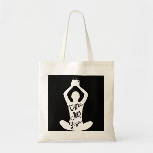 Funny Coffee Tee Yoga Lover Saying Quote Gift For  Tote Bag