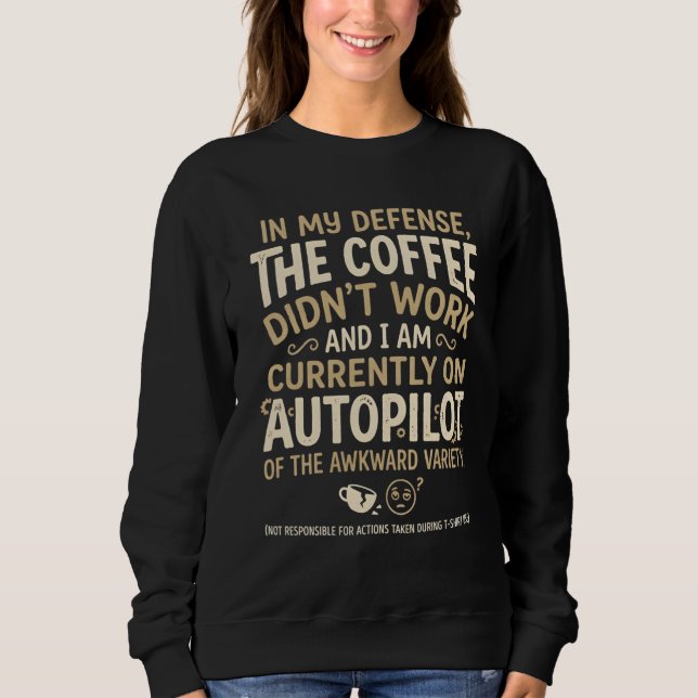 Funny Coffee Typography Sweatshirt (Front)