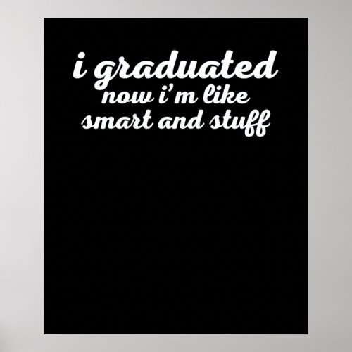 Funny College High School Graduation Gift Poster