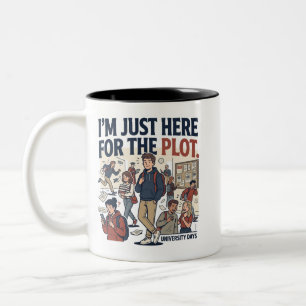 Funny College Life "I'm Just Here For The Plot" Two-Tone Coffee Mug