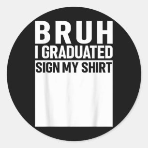 Funny College School Graduation 2025 I Graduated S Classic Round Sticker