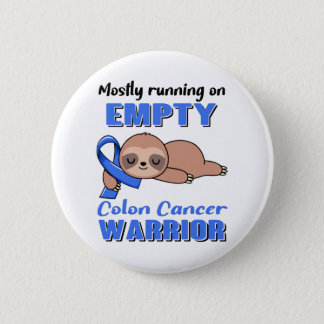 Funny Colon Cancer Awareness Gifts Button
