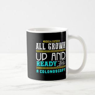 Funny Colonoscopy Joke Medical Humor Checkup  Coffee Mug