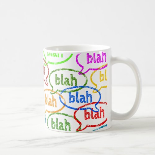 Funny Colorful Blah Blah Coffee Cup Mug
