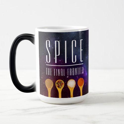 Funny Colorful Spice the Final Frontier Magic Mug