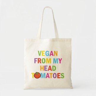 Funny Colorful Vegan from Head to my Tomatoes Tote Bag