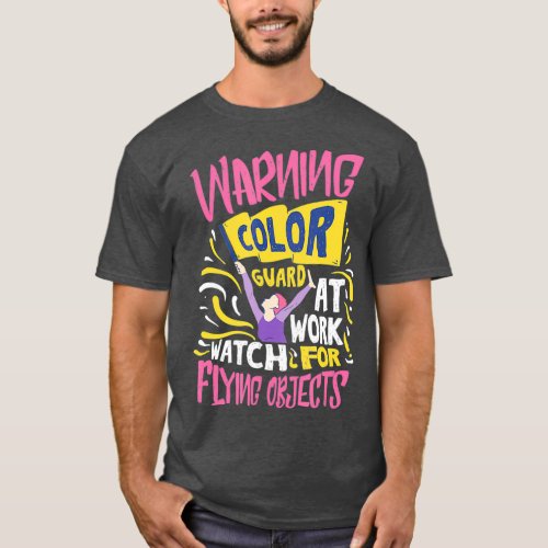 Funny Colorguard Gift For A Color Guard T_Shirt