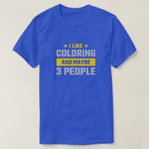 Funny Coloring Enthusiast T-Shirt