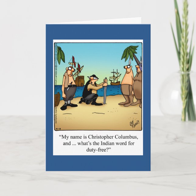 Funny Columbus Day Humor Greeting Card (Front)