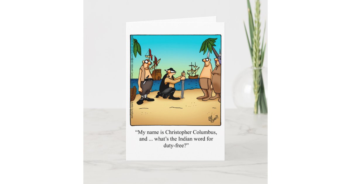 Funny Columbus Day Humor Greeting Card