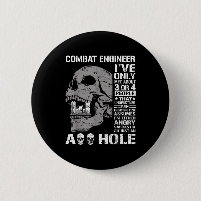 Funny combat engineer life not angry or sarcastic button (Front)