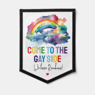 Funny Come to the Gay Side LGBTQ Pennant