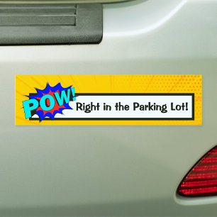 Funny Comic Book “POW! Right in the Parking Lot!” Car Magnet