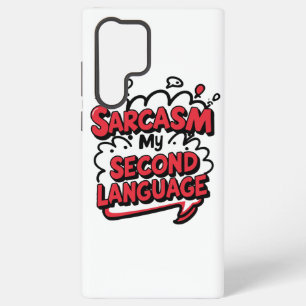Funny Comic Book Sarcasm My Second Language Samsung Galaxy S22 Ultra Case
