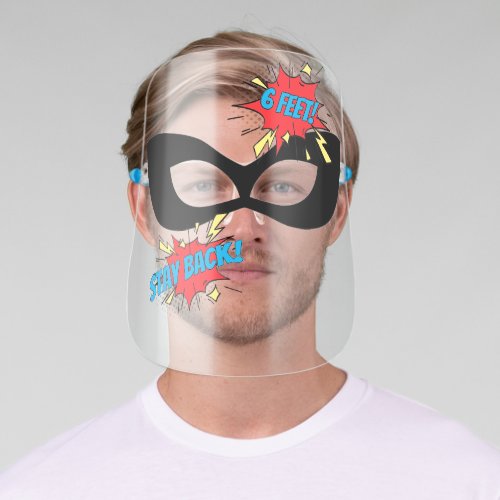 Funny Comic Book Super Hero Stay Back 6 Feet Face Shield