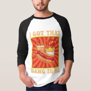 Funny Comic Hot Dogs Combo I Got That Dawg In Me T-Shirt
