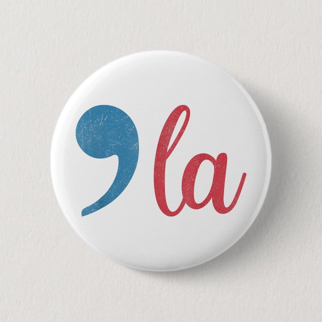 Funny Comma La Kamala Harris 2024 For President  Button (Front)