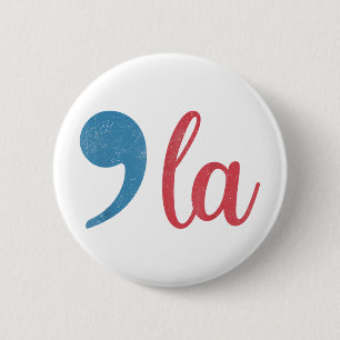 Funny Comma La Kamala Harris 2024 For President Button