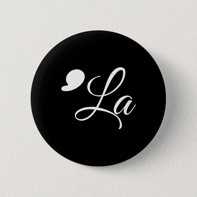 Funny Comma La Kamala Harris 2024 Vote Punctuation Button (Front)