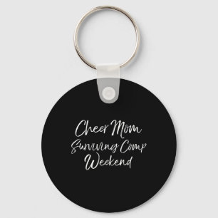 Funny Competition Parents Cheer Mom Surviving Comp Keychain