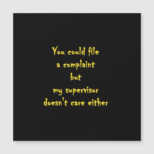 Funny Complaint Department Apathy  (Front)