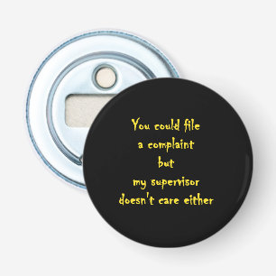 Funny Complaint Department Apathy Bottle Opener