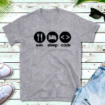 Funny  Computer Programmer Eat Sleep Code T-Shirt<br><div class="desc">This is the perfect funny T shirt for anyone who loves Computer Programming and coding.  It features the text Eat Sleep Code.  A fun t shirt for your favorite geek programmer.</div>