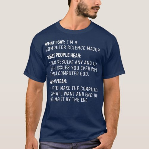 Funny Computer Science Student College Major Tech  T_Shirt