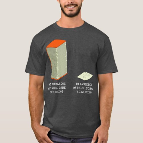 Funny Computer Video Game Designer Knowledge T_Shirt