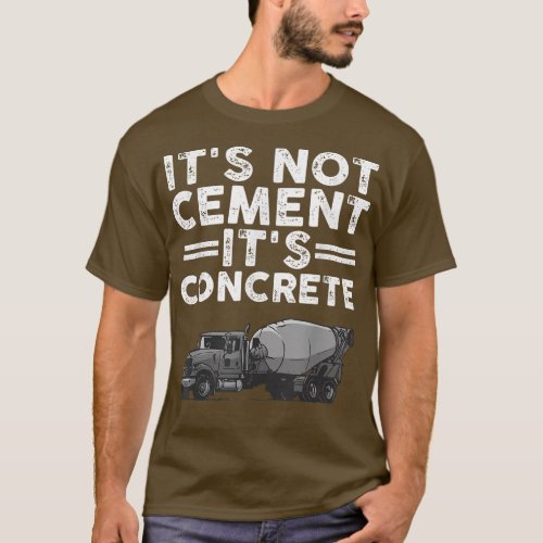 Funny Concrete Finisher Design For Cement Mier Men T_Shirt