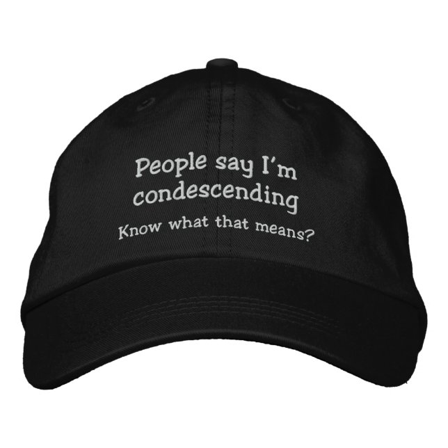 Funny Condescending Hat (Front)