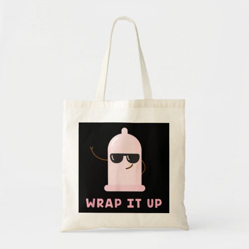 Funny Condom Wrap It Up World Aids Awareness Day  Tote Bag