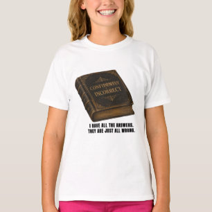 Funny Confidently Incorrect Sarcastic Graphic Tee