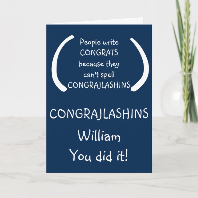 Funny Congratulations Graduation Graduate Humor Card (Front)