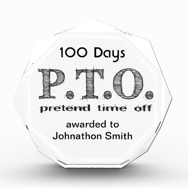 Funny Congratulations Promoted to Pretend Time Off Acrylic Award (Front)