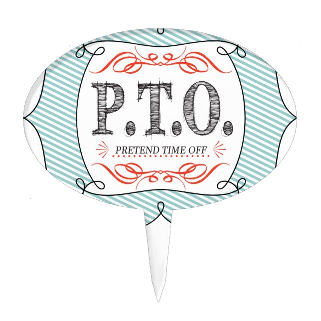 Funny Congratulations Promoted to Pretend Time Off Cake Topper (Front)