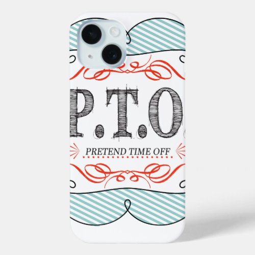 Funny Congratulations Promoted to Pretend Time Off iPhone 15 Case